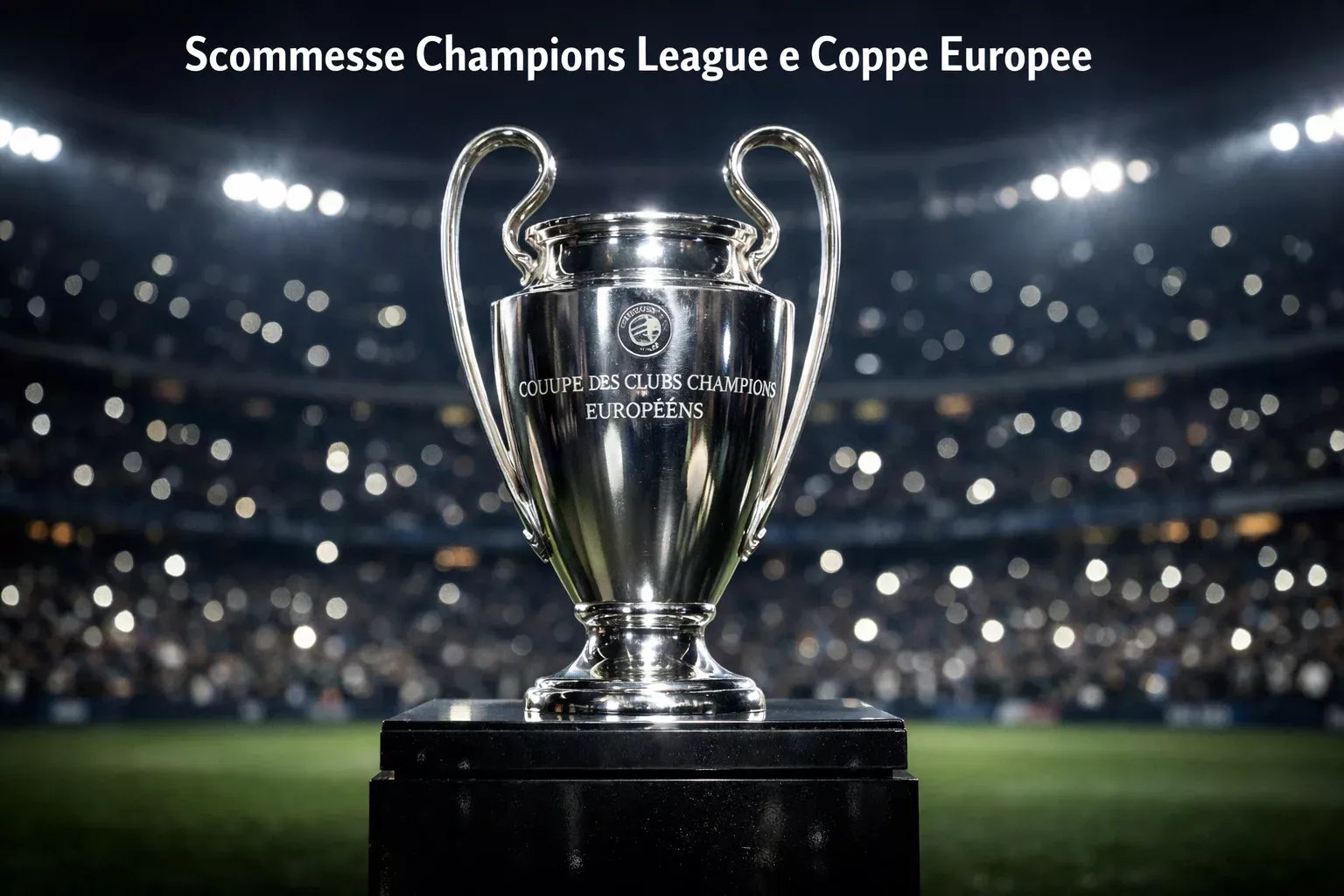 Trofeo Champions League con sfondo di stadio notturno